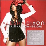 Alesha Dixon - The Alesha Show - Encore (Deluxe Edition)