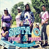 Sista O & D'vine Praize - Spirit N Truth