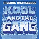 Kool and the Gang - Music Is the Message