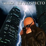 Mrk2 - Retrospecto