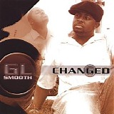 G.l. Smooth - Changed