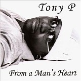 Tony P - Form A Man's Heart