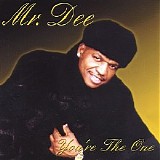 Mr. Dee - You're The One