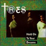 Tres - Hold on to Your Dreams