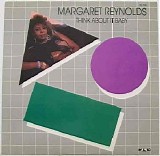 Margaret Reynolds - Think About It Baby