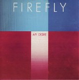 Firefly - My Desire