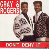 Gray & Rogers - Don't Deny It