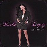 Marla Lopez - Roc' Wit U