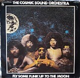 Cosmic Sound Orchestra - Fly Some Funk Up to the Moon