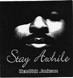 Kendrick Jackson - Stay Awhile