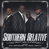 Southern Relative - I Want U 2 Know