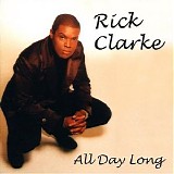 Rick Clarke - All Day Long