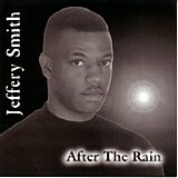 Jeffery Smith - After the Rain