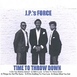 J. P.'s Force - Time to Throw Down