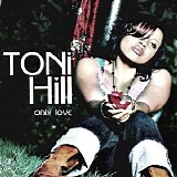 Toni Hill - Only Love