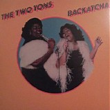 Two Tons o' Fun - Backatcha