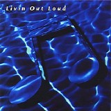 Livin Out Loud - Livin Out Loud