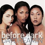 Before Dark - Daydreamin'