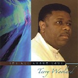 Terry Woolard - It's All About Love