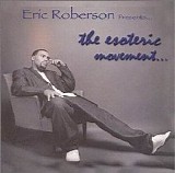 Eric Roberson - Presents...the Esoteric Movement...