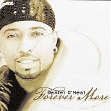 Dexter O' Neal - Forever More