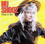 Nu Shooz - Told U So