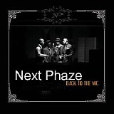 Next Phaze - Back to the Mic