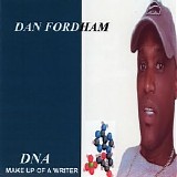 Dan Fordham - Dna (Make Up of a Writer)