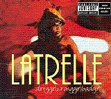 Latrelle - Dirty Girl, Wrong Girl, Bad Girl