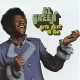 Al Green - Gets Next to You