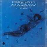 Cannonball Adderley - Love, Sex, and the Zodiac