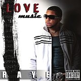 Raye - Love Music