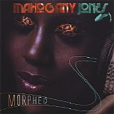 Mahogany Jones - Morphed