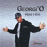 Georgi'O - Here I'Am