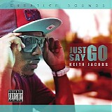 Keith Jacobs - Just Say Go