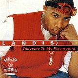Landis - Welcome To My Playground
