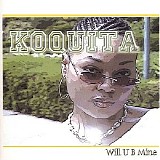 Koquita - Will U B Mine