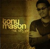 Tony Mason - Real with You