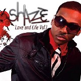 Shaze - Love & Life, Vol 1