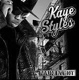 Kaye Styles - Main Event