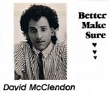 David McClendon - Better Make Sure