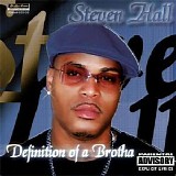 Steven Hall - Definition of a Brotha