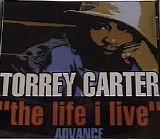 Torrey Carter - The Life I Live