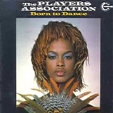 The Players Association - Born to Dance