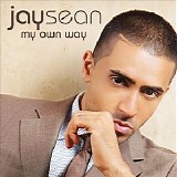 Jay Sean - My Own Way