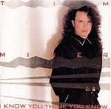 Tim Miner - I Know You Think You Know