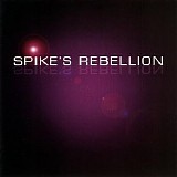 Spike Rebel - Spike's Rebellion