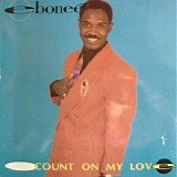 EbonÃ©e - Count on My Love