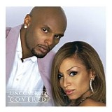 Kenny Lattimore and Chante Moore - Uncovered-Covered