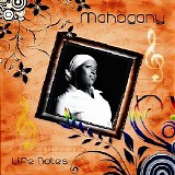 Mahogany - Life Notes